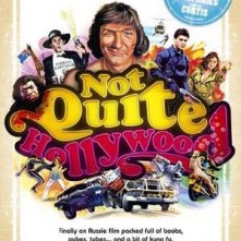 La locandina di Not Quite Hollywood: The Wild, Untold Story of Ozploitation!