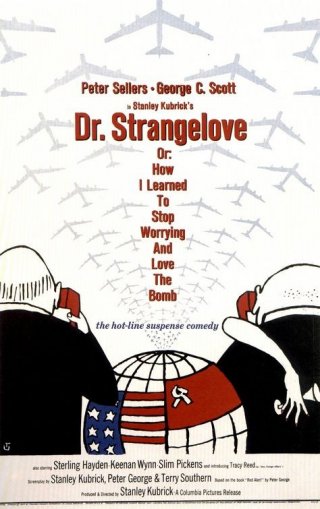 La locandina di Il dottor Stranamore, ovvero come imparai a non preoccuparmi e ad amare la bomba