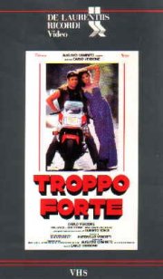 La locandina di Troppo forte