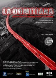 La locandina di La Domitiana dove non c'è strada non c'è civiltà