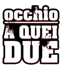 Locandina di Occhio a quei due