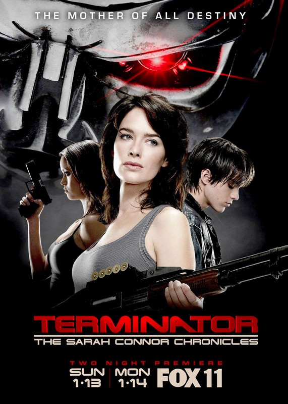 Un Manifesto Pubblicitario Con La Scritta The Mother Of All Destiny Per La Serie Terminator The Sarah Connor Chronicles 124070
