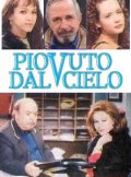 La locandina di Piovuto dal cielo