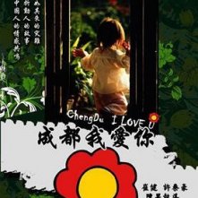 La locandina di Chengdu, I Love You