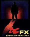 La locandina di Fx effetto mortale