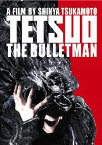 Una locandina di Tetsuo - The Bullet Man