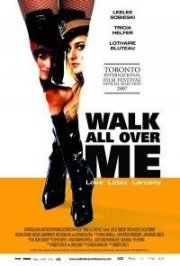 La locandina di Walk All Over Me