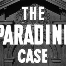 Titoli di testa del film Il caso Paradine ( 1947 )