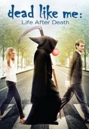 La locandina di Dead Like Me - Il film