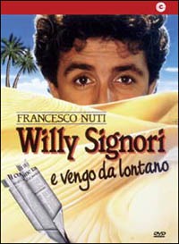 Locandina di Willy signori e vengo da lontano