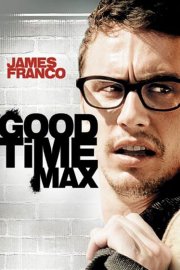 La locandina di Good Time Max