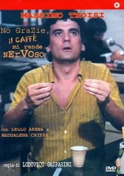La locandina di No grazie, il caffè mi rende nervoso