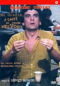 Locandina di No grazie, il caffè mi rende nervoso