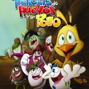 Uno dei poster del film d'animazione Otra película de huevos y un pollo
