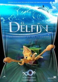 Locandina di Il delfino - la storia di un sognatore