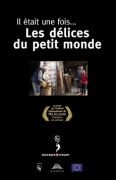 La locandina di Il était une fois... Les délices du petit monde