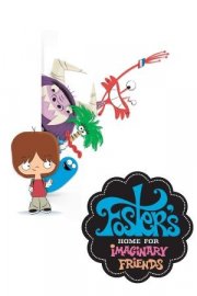 La locandina di Foster's Home for Imaginary Friends: Destination Imagination