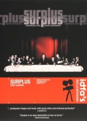 La locandina di Surplus: Terrorized Into Being Consumers