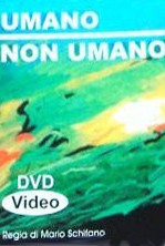Locandina di Umano non umano