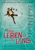 La locandina di Das Leben ist zu lang
