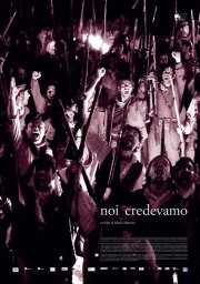 La locandina di Noi credevamo