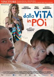 La locandina di Dalla vita in poi