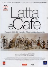 Locandina di Latta e Cafè - Riccardo Dalisi, Napoli e il teatro della decrescita