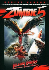 Locandina di Zombi 5 - Killing Birds