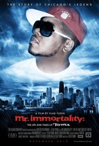 Locandina di Mr. Immortality: The Life and Times of Twista