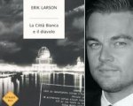 Leonardo DiCaprio serial killer nella 'Città Bianca'
