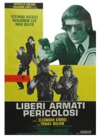 Locandina di Liberi armati pericolosi