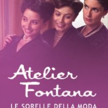 La locandina di Atelier Fontana - Le sorelle della moda