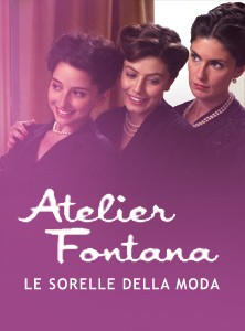 La locandina di Atelier Fontana - Le sorelle della moda