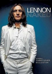 La locandina di Lennon Naked - Essere John Lennon