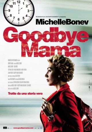 La locandina italiana di Goodbye Mama