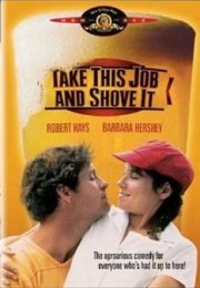La locandina di Take This Job and Shove It