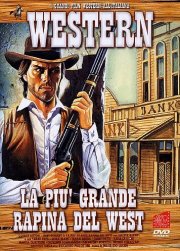 La locandina di La più grande rapina nel West