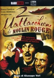 La locandina di Due mattacchioni al Moulin Rouge