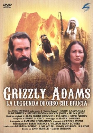 La locandina di Grizzly Adams - La leggenda di Orso che brucia