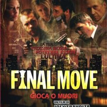 La locandina di Final Move - Gioca o muori