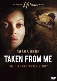 Locandina di Taken from Me: The Tiffany Rubin Story