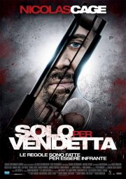 La locandina di Solo per vendetta