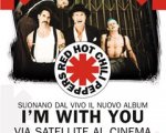 Red Hot Chili Peppers: live al cinema per I'm With You