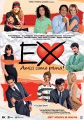 La locandina di Ex: Amici come prima!