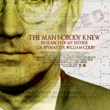 La locandina di THE MAN NOBODY KNEW: In Search of My Father, CIA Spymaster William Colby