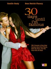 La locandina di 30 Days Until I'm Famous