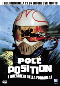 La locandina di Pole Position - I guerrieri della formula uno