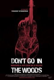 Don't Go in the Woods: la locandina del film