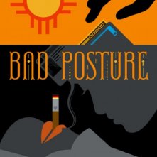 Bad Posture: la locandina del film