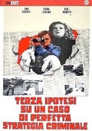 Terza ipotesi su un caso di perfetta strategia criminale: la locandina del film